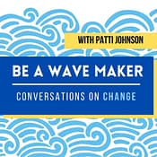 Be A Wave Maker Podcast